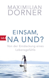 Einsam, na und? - Maximilian Dorner