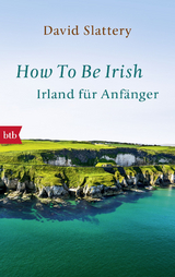 How To Be Irish - David Slattery