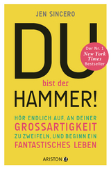 Du bist der Hammer! - Jen Sincero