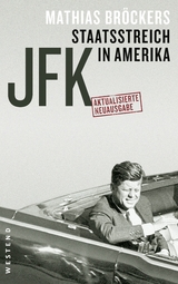 JFK - Staatsstreich in Amerika - Mathias Bröckers