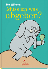 Muss ich was abgeben? - Mo Willems