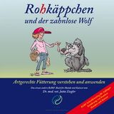 Rohkäppchen und der zahnlose Wolf - Jutta Ziegler