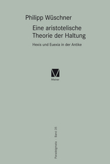 Eine aristotelische Theorie der Haltung - Philipp Wüschner