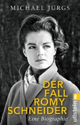 Der Fall Romy Schneider - Michael Jürgs