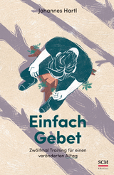 Einfach Gebet - Johannes Hartl