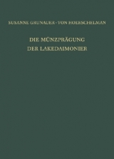 Die Münzprägung der Lakedaimonier - Susanne Grunauer-von Hoerschelmann