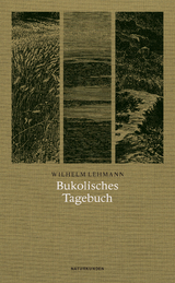 Bukolisches Tagebuch - Wilhelm Lehmann