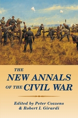 New Annals of the Civil War -  Robert I. Girardi