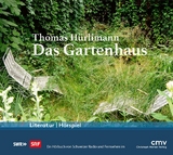 Das Gartenhaus - Thomas Hürlimann