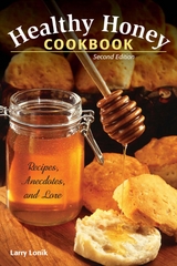 Healthy Honey Cookbook -  Larry Lonik