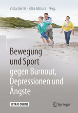 Bewegung und Sport gegen Burnout, Depressionen und Ängste - 