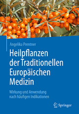 Heilpflanzen der Traditionellen Europäischen Medizin - Angelika Prentner