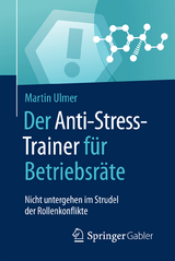 Der Anti-Stress-Trainer für Betriebsräte - Martin Ulmer