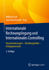 Internationale Rechnungslegung und Internationales Controlling - Funk, Wilfried; Rossmanith, Jonas