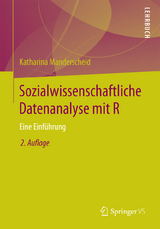 Sozialwissenschaftliche Datenanalyse mit R - Manderscheid, Katharina