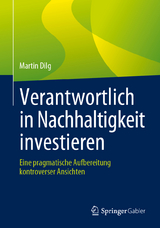 Verantwortlich in Nachhaltigkeit investieren - Martin Dilg