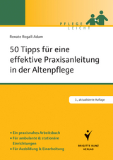 50 Tipps für eine effektive Praxisanleitung in der Altenpflege - Rogall-Adam, Renate