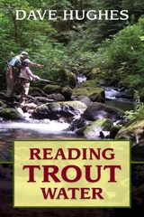 Reading Trout Water -  Dave Hughes