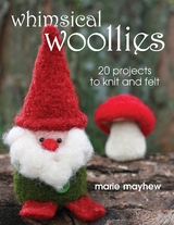 Whimsical Woollies -  Marie Mayhew