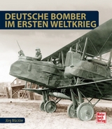 Deutsche Bomber im Ersten Weltkrieg - Jörg Mückler