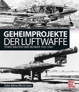 Geheimprojekte der Luftwaffe - Martin Kaule, Stefan Büttner