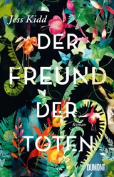 Der Freund der Toten - Kidd, Jess