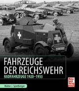 Fahrzeuge der Reichswehr - Walter J. Spielberger