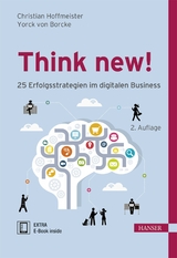 Think new! , 25 Erfolgsstrategien im digitalen Business - Christian Hoffmeister, Yorck Borcke