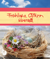 Fröhliche Ostern überall - 