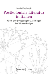 Postkoloniale Literatur in Italien - Maria Kirchmair