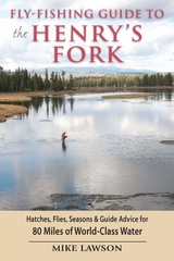 Fly-Fishing Guide to the Henry's Fork -  Mike Lawson