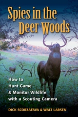 Spies in the Deer Woods -  Walt Larsen,  Dick Scorzafava