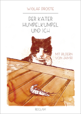 Der Kater Humpelkumpel und ich - Wiglaf Droste