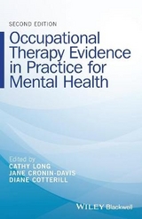 Occupational Therapy Evidence in Practice for Mental Health - Long, Cathy; Cronin-Davis, Jane; Cotterill, Diane