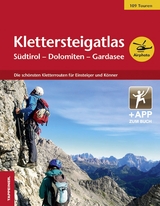 Klettersteigatlas Südtirol - Dolomiten - Gardasee - Thomas Zelger, Christjan Ladurner