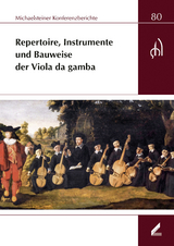 Repertoire, Instrumente und Bauweise der Viola da gamba - 