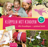 Klöppeln mit Kindern - Katrin Baumann, Steffi Schmat