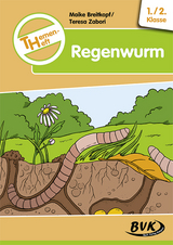 Themenheft Regenwurm 1./2. Klasse - Teresa Zabori, Maike Breitkopf