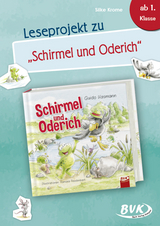 Leseprojekt zu Schirmel und Oderich - Silke Krome