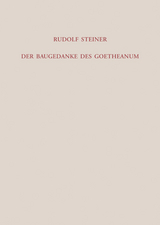 Der Baugedanke des Goetheanum - Rudolf Steiner