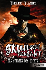 Skulduggery Pleasant – Das Sterben des Lichts - Derek Landy