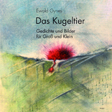 Das Kugeltier - Ewald Gynes