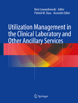 Utilization Management in the Clinical Laboratory and Other Ancillary Services - 