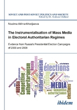 The Instrumentalisation of Mass Media in Electoral Authoritarian Regimes - Akhrarkhodjaeva, Nozima