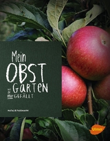 Mein Obstgarten - Natalie Faßmann