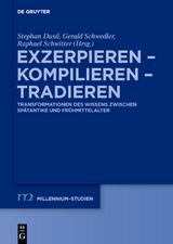 Exzerpieren - Kompilieren - Tradieren - 