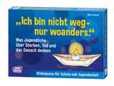 "Ich bin nicht weg - nur woanders." Was Jugendliche über Sterben, Tod und das Danach denken, m. 1 Beilage - Marco Kargl