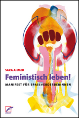 Feministisch leben! - Sara Ahmed