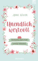 Unendlich wertvoll - Anne Löwen