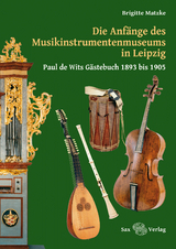 Die Anfänge des Musikinstrumentenmuseums in Leipzig - Brigitte Matzke